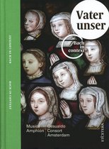 Musica Amphion & Gesualdo Consort, Pie Belder - Bach Contextueel Vol.IV Vater Unser (CD + Book)