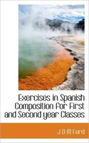 Exercises in Spanish Composition for First and Second Year Classes