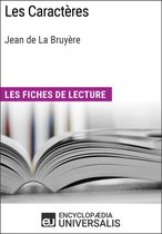 Les Caractères de Jean de La Bruyère (Les Fiches de lecture d'Universalis)