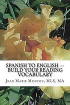 Spanish to English --- Build Your Reading Vocabulary