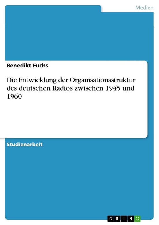 Die Entwicklung der Organisationsstruktur des deutschen Radi ... - cover