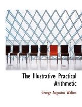 The Illustrative Practical Arithmetic