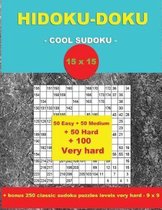 Hidoku-Doku - Cool Sudoku -15x15- 50 Easy + 50 Medium + 50 Hard + 100 Very Hard