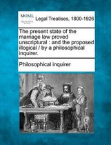 The Present State of the Marriage Law Proved Unscriptural