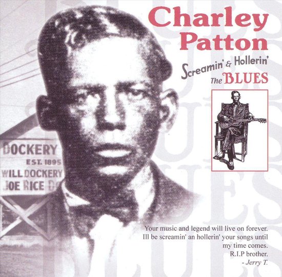 Screamin' & Hollerin' the Blues, Charley Patton CD (album) Muziek