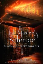 Glass and Steele 6 - The Ink Master's Silence