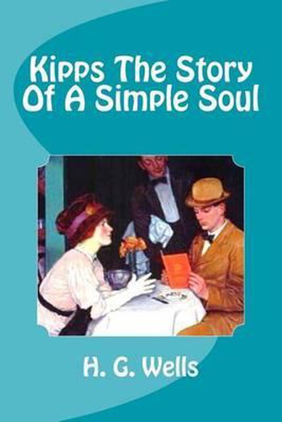Boekomslag van Kipps The Story Of A Simple Soul van H.G. Wells met een klassiek schilderij van een dinerend koppel.