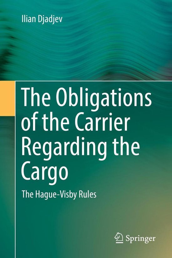 The Obligations of the Carrier Regarding the Cargo - cover