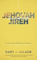 Jehovah-Jireh: The God Who Provides