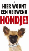 Waakbord "Hier Woont Een Verwend Hondje!"