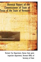 Biennial Report of the Commissioner of State of Texas of the State of Vermont