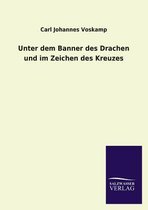 Unter dem Banner des Drachen und im Zeichen des Kreuzes