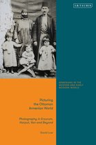 Armenians in the Modern and Early Modern World - Picturing the Ottoman Armenian World