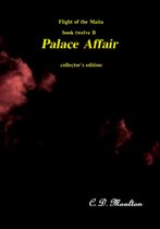 Flight of the Maita 12 - Palace Affair