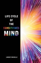 Life Cycle of the Conditioned Mind