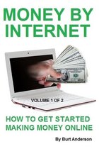 Money By Internet: Vol. 1 of 2