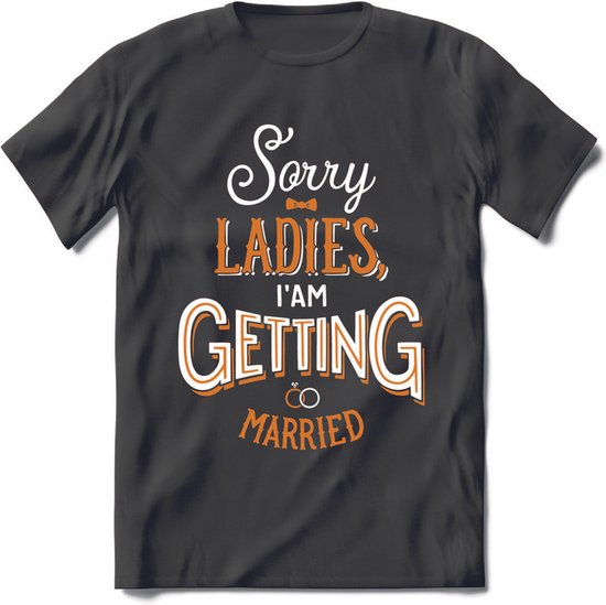 T-Shirt Knaller T-Shirt| Sorry Ladies! | Vrijgezellenfeest Cadeau Man / Vrouw -  Bride / Groom To Be Bachelor Party - Grappig Bruiloft Bruid / Bruidegom |Heren / Dames Kleding shirt|Kleur zwart|Maat L
