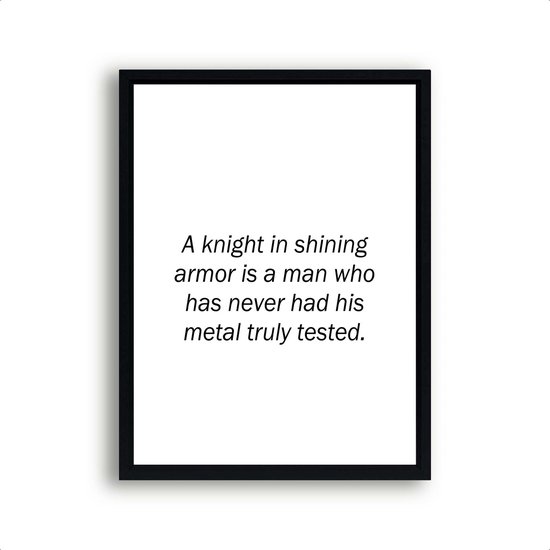 Poster A knight in shining armor / Motivatie / Teksten / 80x60cm