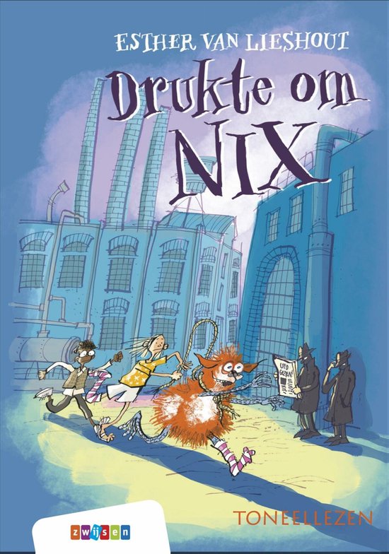 Boekcover met de titel "Drukte om Nix". Een oranje wezen met een touw rent weg van twee mannen in pak. Op de achtergrond fabrieken.