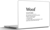 Laptop sticker - 15.6 inch - Woof - Honden - Quotes - Spreuken - Woordenboek - Woef definitie - 36x27,5cm - Laptopstickers - Laptop skin - Cover
