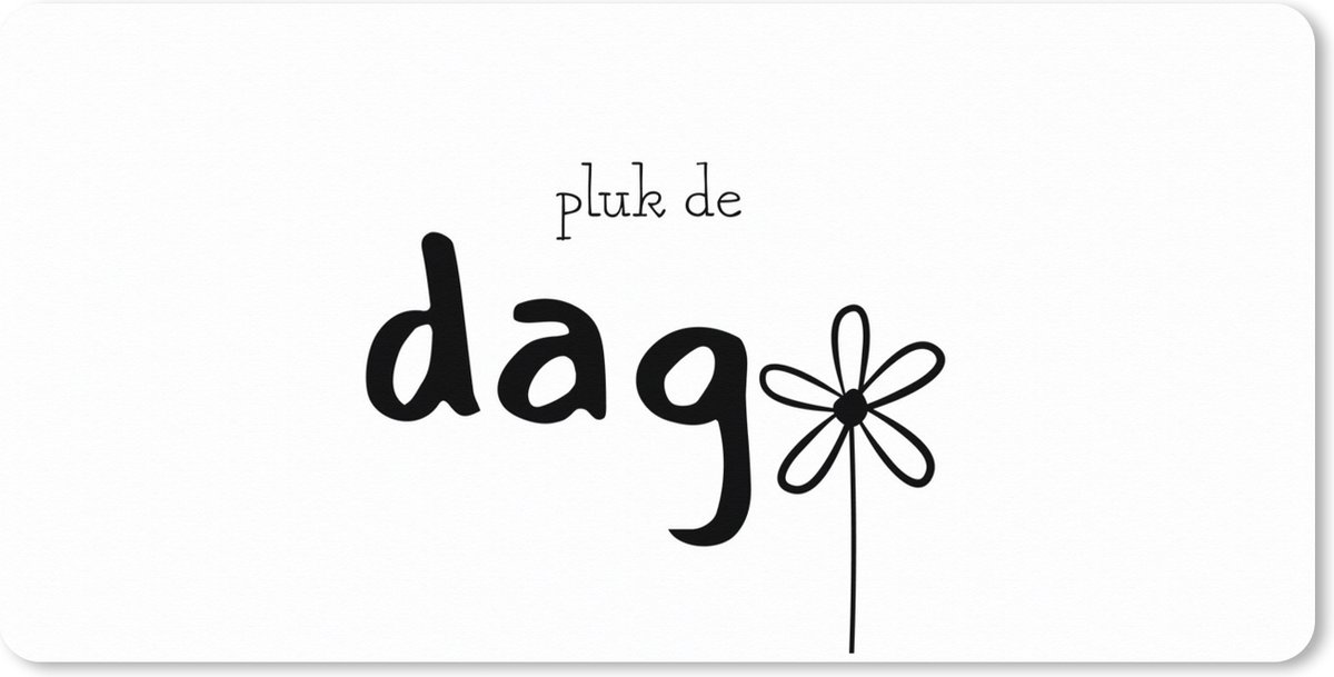 Muismat XXL 80x40 cm - Bureau onderlegger - Bureau mat Quotes - Pluk de dag - Spreuken - Bureaumat - Gaming mousepad xl - Bureaulegger groot - Computer deskmat