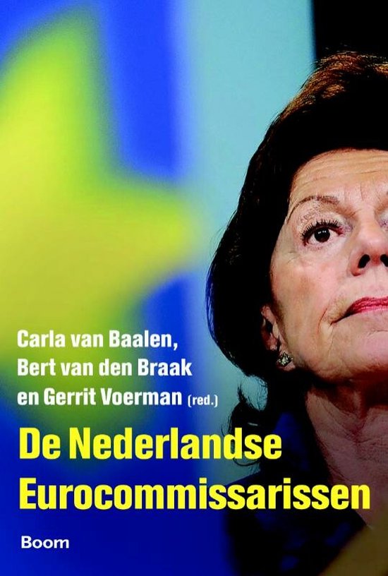 Portret van Carla van Baalen, met de titel 'De Nederlandse Eurocommissarissen' en de namen van de auteurs.