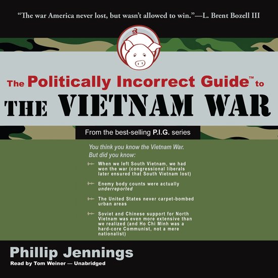 The Politically Incorrect Guide to the Vietnam War - cover