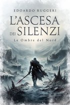 L'Ascesa dei Silenzi 1 - L'Ascesa dei Silenzi