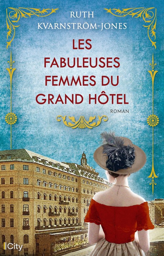 Boekomslag: "Les fabuleuses femmes du Grand Hotel" met een vrouw in rode top en hoed die naar een groot gebouw kijkt.