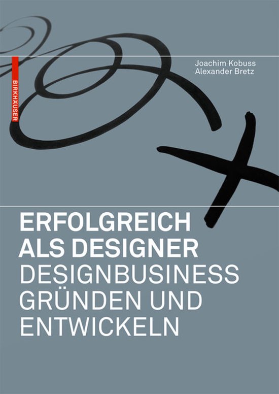 Erfolgreich als Designer. Business gründen und entwickeln - cover
