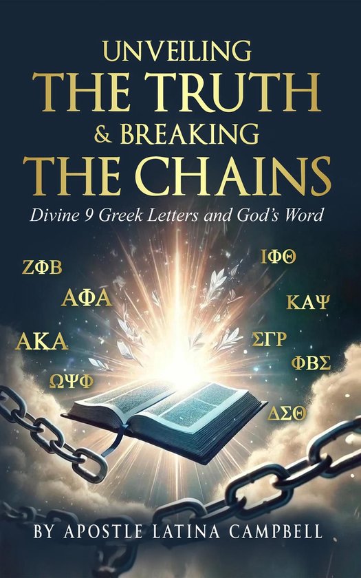 Unveiling the Truth & Breaking the Chains (ebook), Latina C Campbell ...