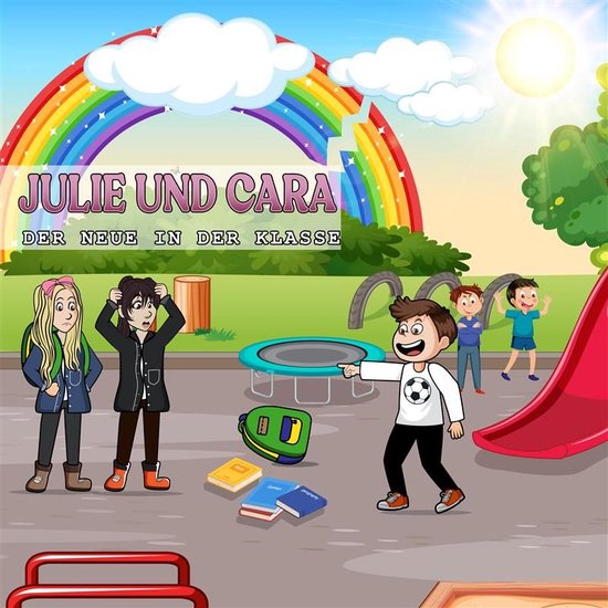 Julie und Cara - Der Neue in der Klasse - cover