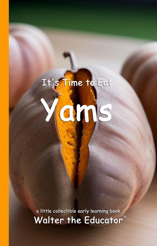 Time to Eat Book Series - It's Time to Eat Yams