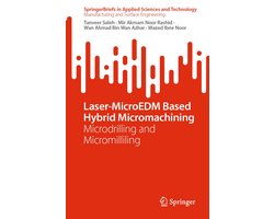 Engineering (R0) - Laser-MicroEDM Based Hybrid Micromachining