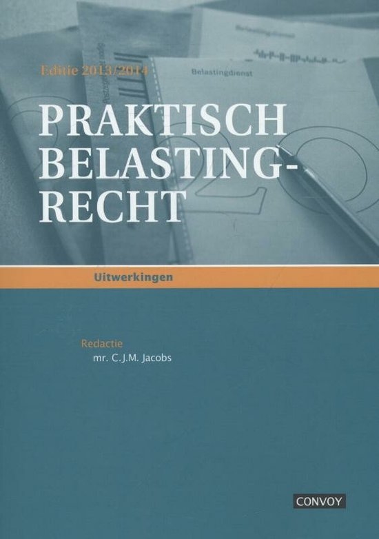 Praktisch belastingrecht editie 2013/2014 Uitwerkingen - cover