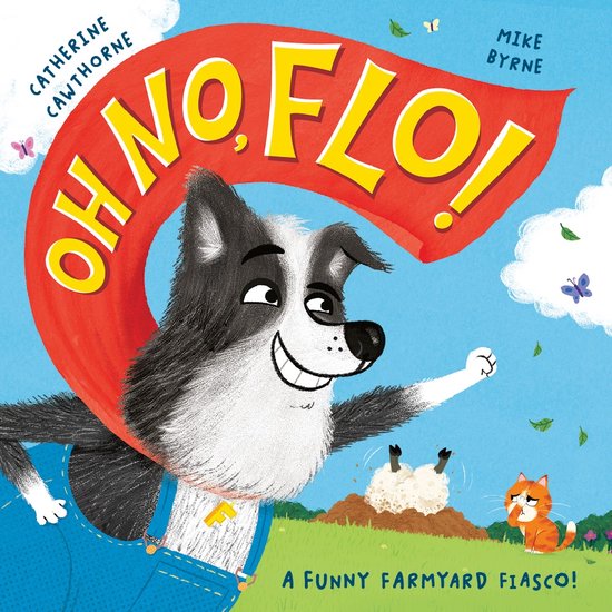 Boek 'Oh No, Flo!' met een blije hond met de naam Flo, die een rode cape draagt. Een oranje kat kijkt toe. Titel: Oh No, Flo!