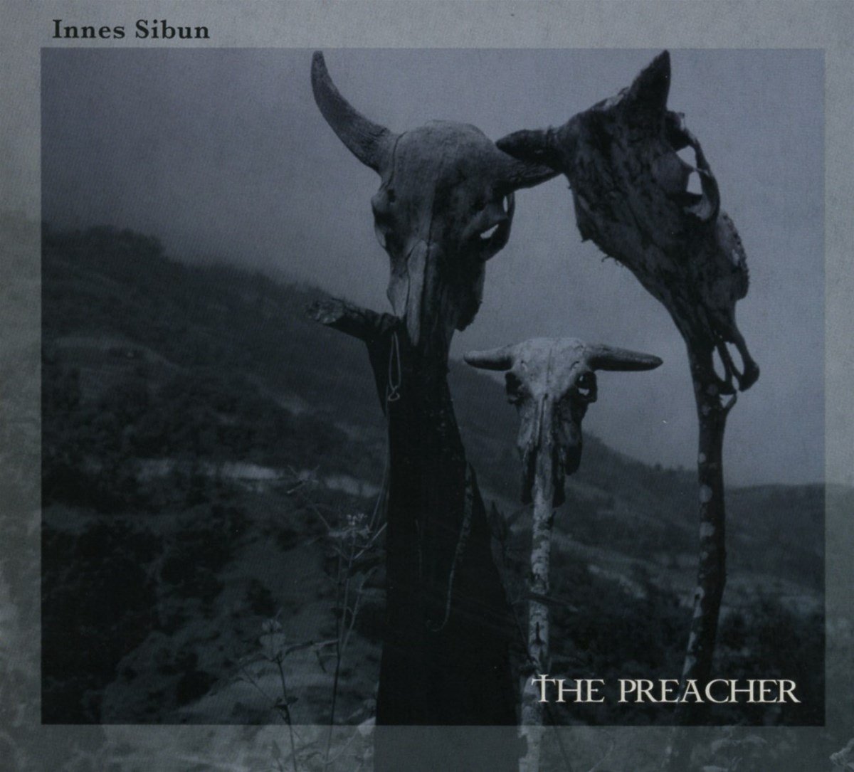 Innes Sibun - The Preacher (CD)