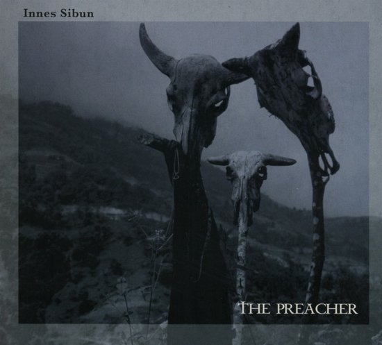 Innes Sibun - The Preacher (CD)