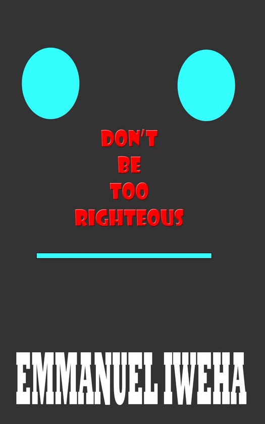 Don't be Too Righteous