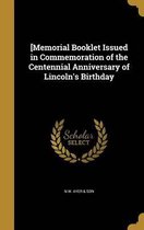 [Memorial Booklet Issued in Commemoration of the Centennial Anniversary of Lincoln's Birthday