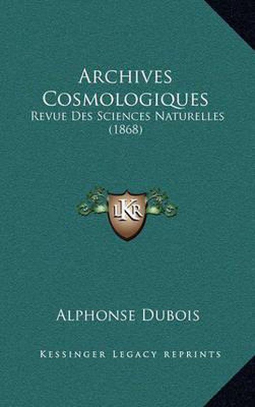 Archives Cosmologiques, Alphonse Dubois 9781168246745 Boeken