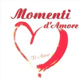 Momenti d'Amore: Ti Amo