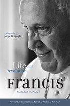 Francis Life & Revolution