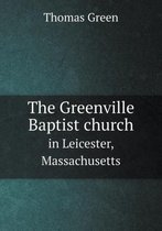 The Greenville Baptist church in Leicester, Massachusetts