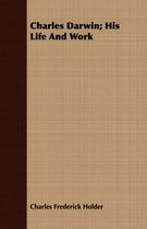 Omslag Charles Darwin; His Life And Work