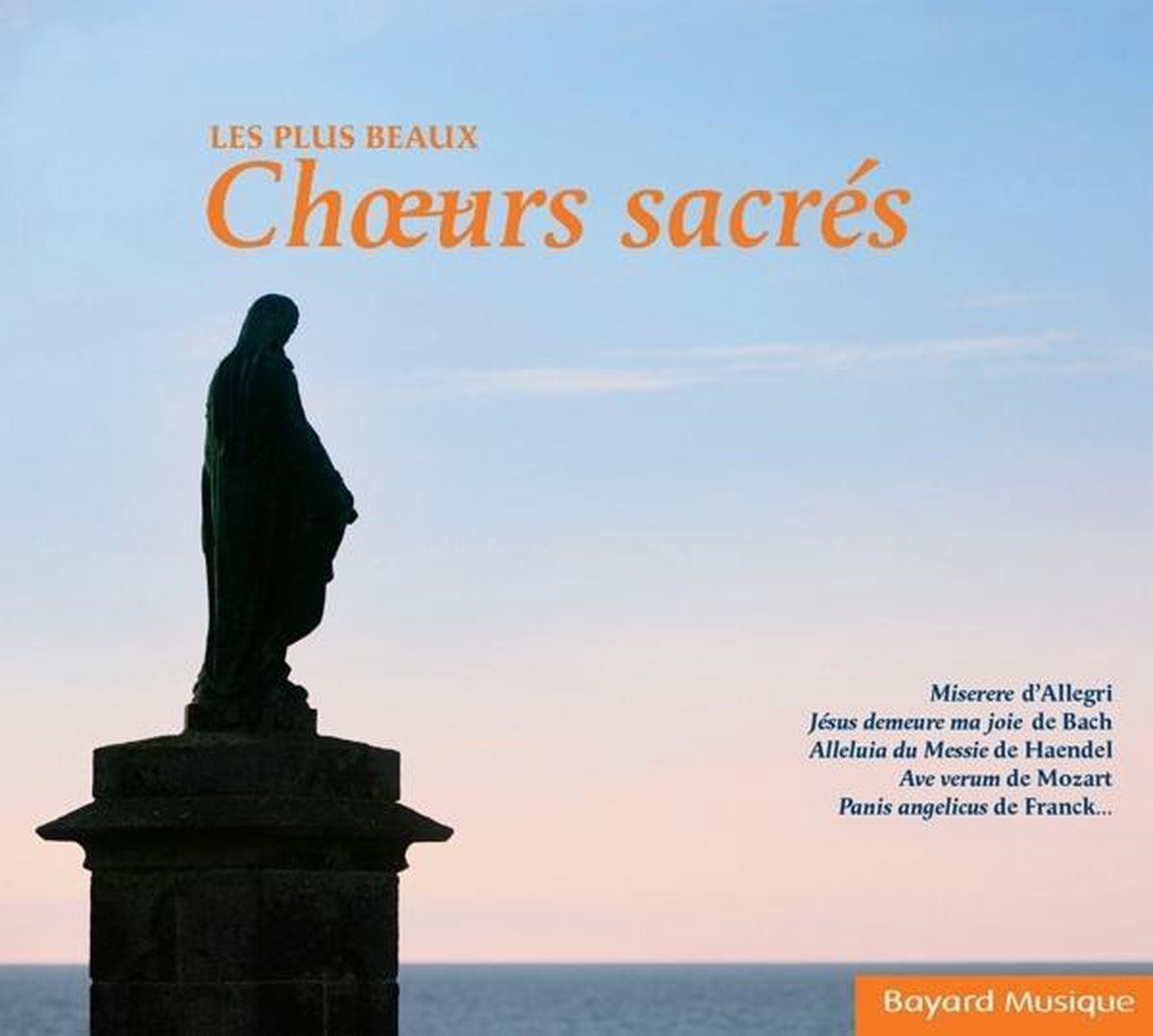 Les Plus Beaux Choeurs Sacres V1