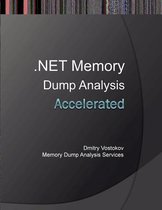 Accelerated .NET Memory Dump Analysis