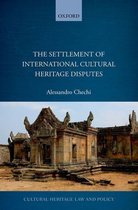 Cultural Heritage Law and Policy - The Settlement of International Cultural Heritage Disputes