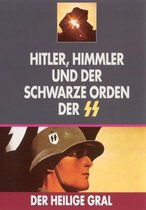 Der Heilige Gral - Hitler, Himmler und der schw.