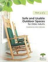 Access to Nature, Part 3: Safe and Usable Outdoor Spaces for Older Adults: Planning and Design